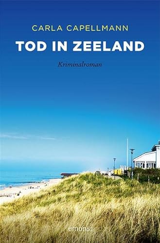 Tod in Zeeland: Kriminalroman (Sehnsuchtsorte) von Emons Verlag